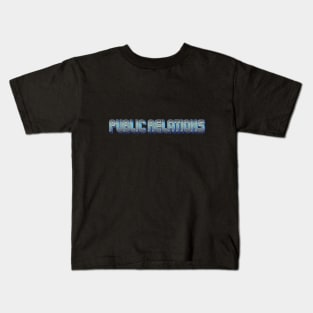 Public relations Kids T-Shirt